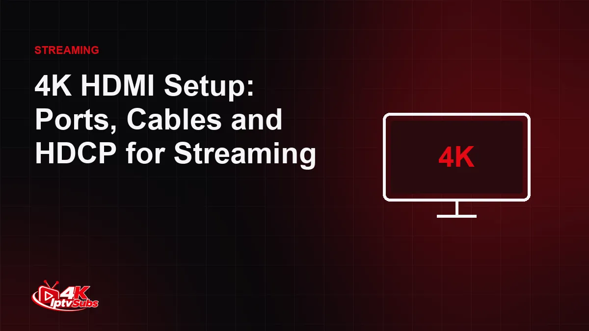 TV illustration labelled 4K for HDMI setup for 4K streaming
