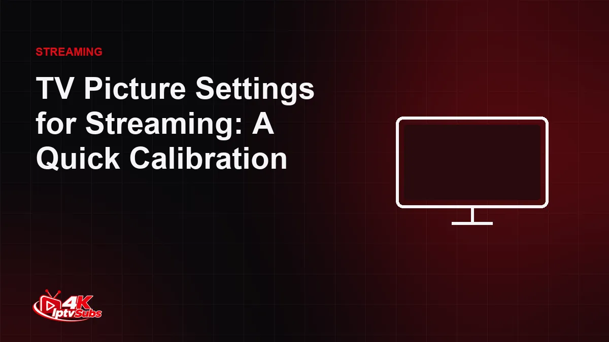 TV illustration for adjusting picture settings for streaming