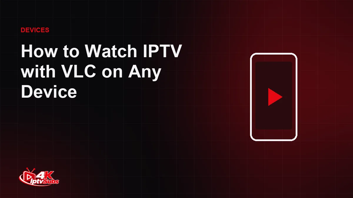 Device illustration with a play button for watching IPTV in VLC